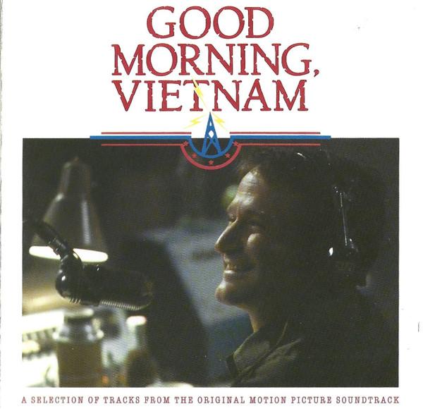  - Good Morning, Vietnam - A Selection Of Tracks From The Original Motion Picture Soundtrack