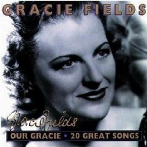 Gracie Fields - Our Gracie - 20 Great Songs