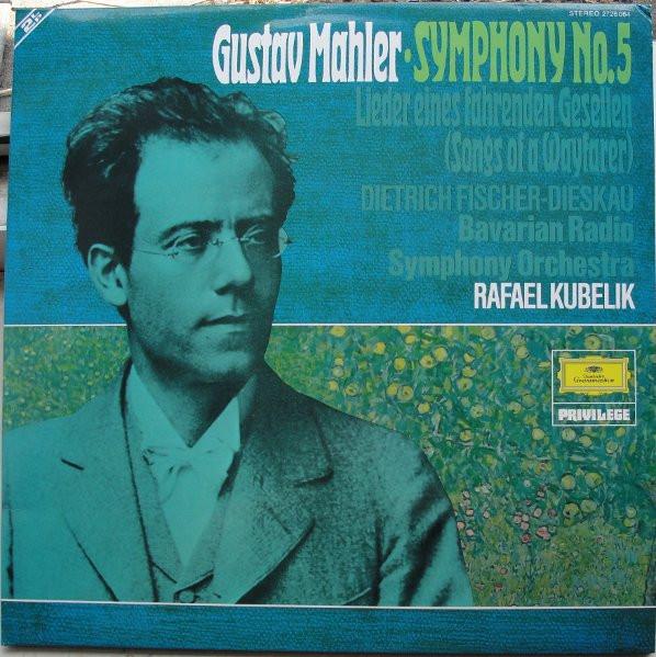 Gustav Mahler, Rafael Kubelik, Symphonie-Orchester Des Bayerischen Rundfunks - Symphonie No.5 In C Sharp Minor