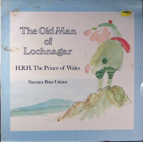 H.R.H. The Prince Of Wales (2), Peter Ustinov - The Old Man Of Lochnagar
