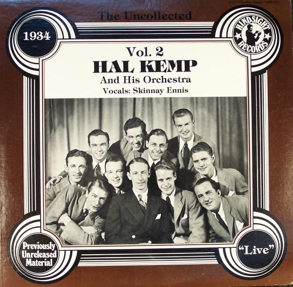 Hal Kemp And His Orchestra - The Uncollected Hal Kemp And His Orchestra Vol. 2, 1934