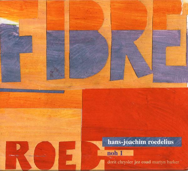 Hans-Joachim Roedelius, Noh1 - Fibre