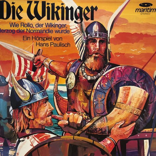 Hans Paulisch - Die Wikinger - Wie Rollo, Der Wikinger, Herzog Der Normandie Wurde