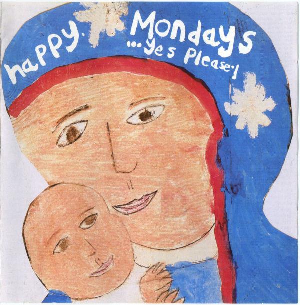 Happy Mondays - ...Yes Please!