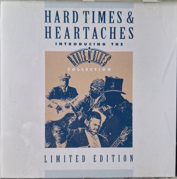  - Hard Times & Heartaches