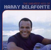 Harry Belafonte - The Greatest Hits Of Harry Belafonte