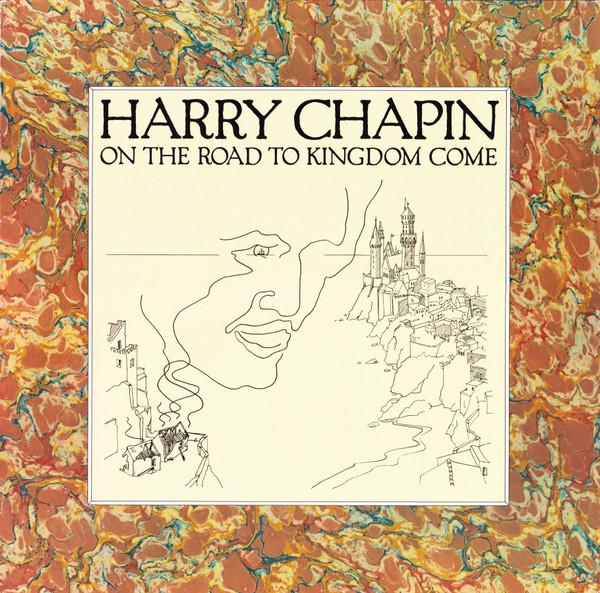 Harry Chapin - On The Road To Kingdom Come