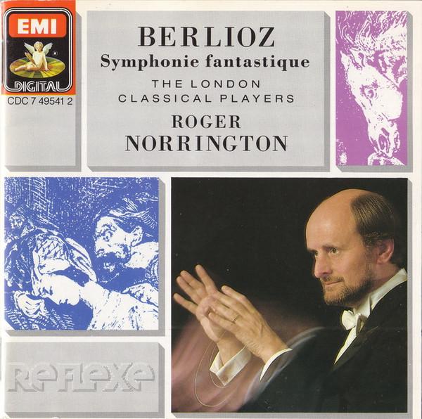 Hector Berlioz, London Classical Players, Roger Norrington - Symphonie Fantastique