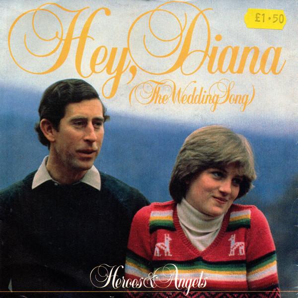 Heroes And Angels - Hey, Diana (The Wedding Song)