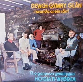 Hogia'r Wyddfa - Dewch Gymry Glan