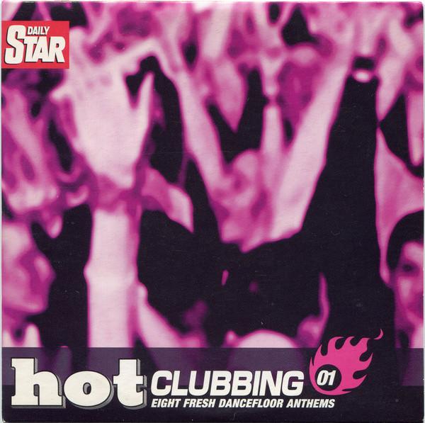  - Hot Clubbing 01 - Eight Fresh Dancefloor Anthems