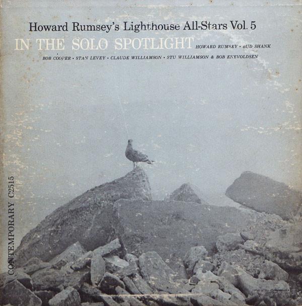 Howard Rumsey's Lighthouse All-Stars - Vol. 5:  In The Solo Spotlight