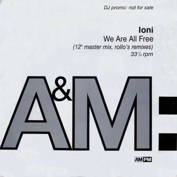 Ioni - We Are All Free (12" Master Mix, Rollo's Remixes)