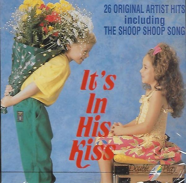  - It's In His Kiss