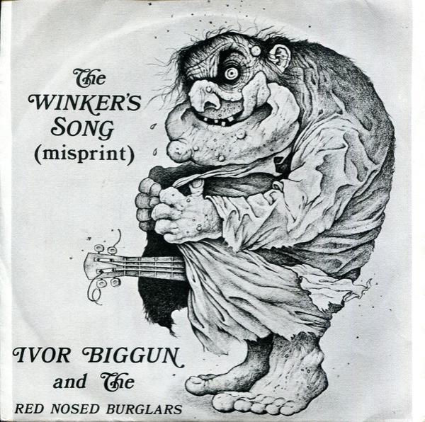 Ivor Biggun & The Red-Nosed Burglars - The Winker's Song (Misprint)