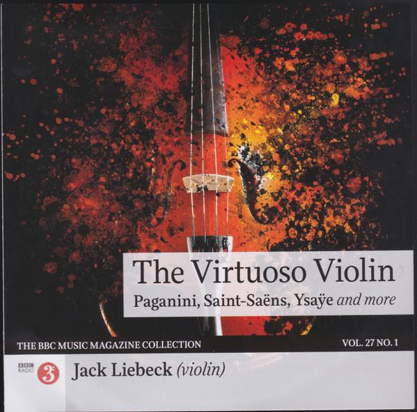 Jack Liebeck - The Virtuoso Violin: Paganini, Saint-Saëns, Ysaÿe And More