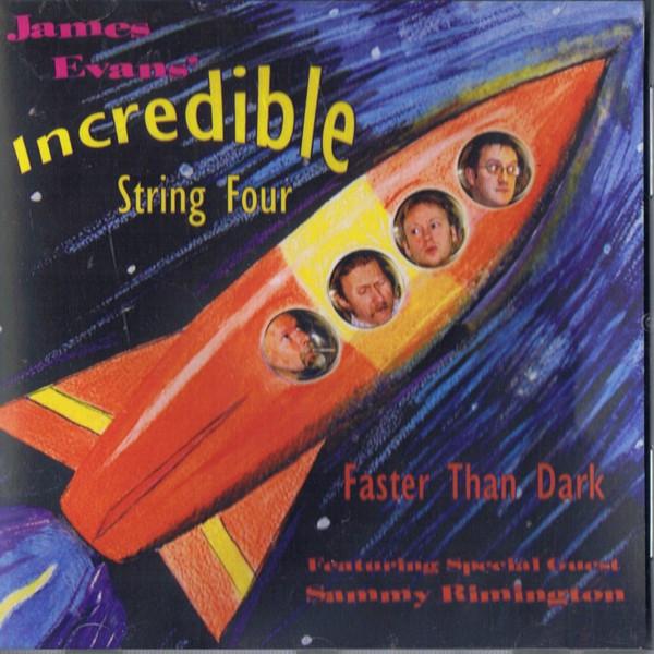 James Evans Incredible String Four, Sammy Rimington - Faster Than Dark