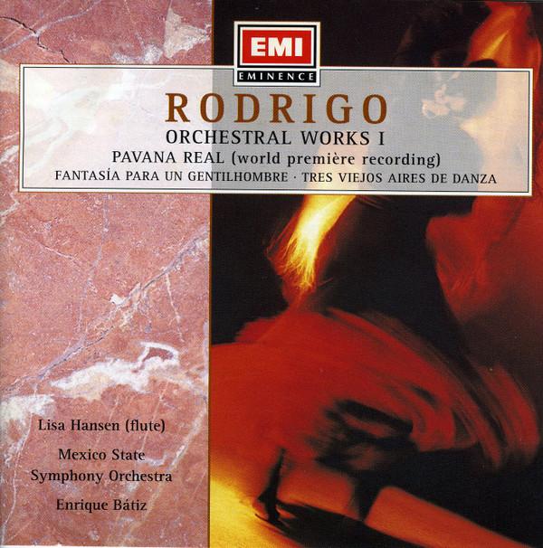 Joaquín Rodrigo, Lisa Hansen, Orquesta Sinfonica Del Estado De Mexico, Enrique Batiz - Rodrigo: Orchestral Works I