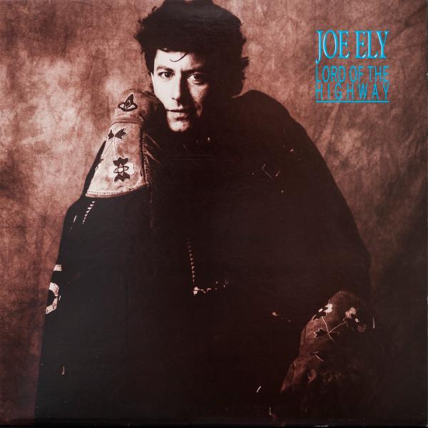 Joe Ely - Lord Of The Highway