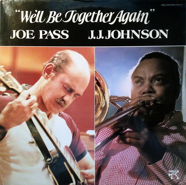 Joe Pass, J.J. Johnson - We'll Be Together Again