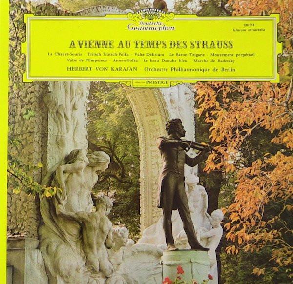 Johann Strauss Jr., Johann Strauss Sr., Josef Strauß, Berliner Philharmoniker, Herbert von Karajan - A Vienne Au Temps Des Strauss