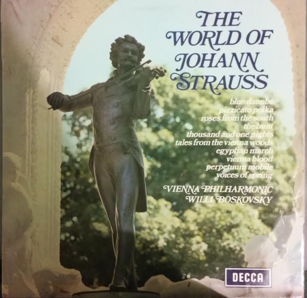 Johann Strauss Jr., Wiener Philharmoniker, Willi Boskovsky - The World Of Johann Strauss