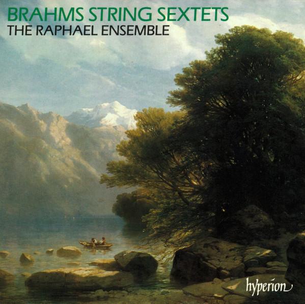 Johannes Brahms, The Raphael Ensemble - String Sextets