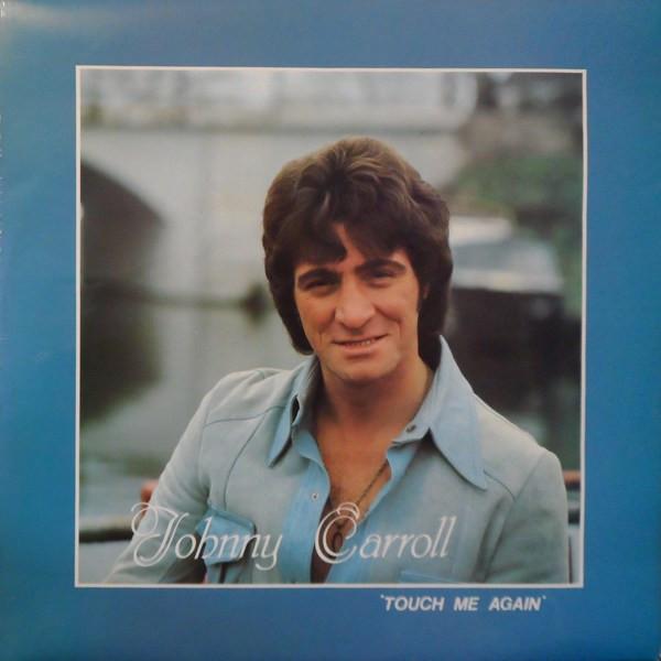 Johnny Carroll (3) - Touch Me Again