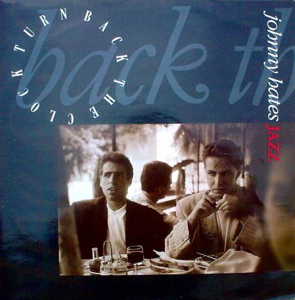 Johnny Hates Jazz - Turn Back The Clock