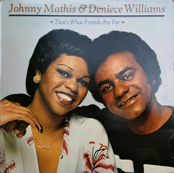 Johnny Mathis, Deniece Williams - That's What Friends Are For