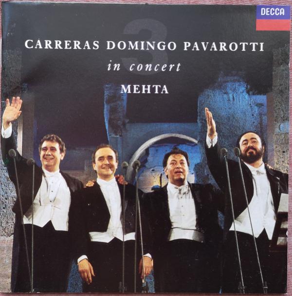 José Carreras, Placido Domingo, Luciano Pavarotti, Zubin Mehta - Carreras Domingo Pavarotti - In Concert (With Zubin Mehta)