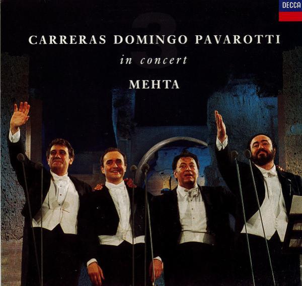 José Carreras, Placido Domingo, Luciano Pavarotti, Zubin Mehta - In Concert