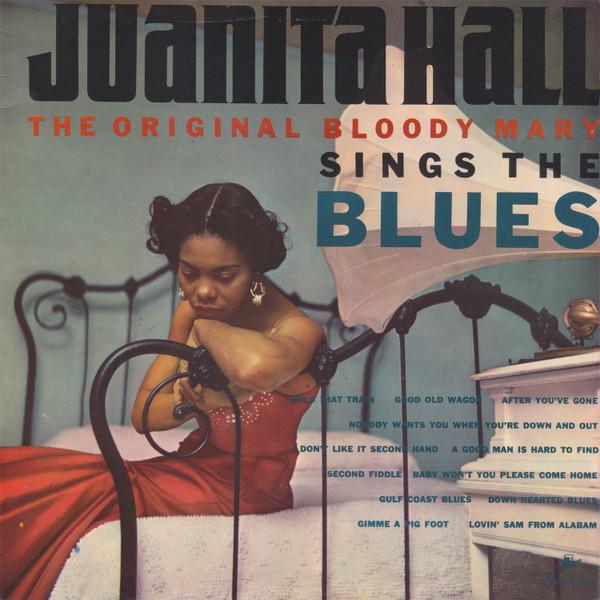Juanita Hall - The Original Bloody Mary Sings The Blues