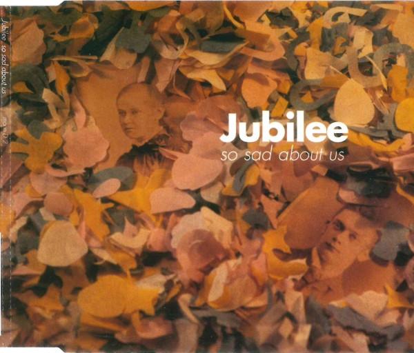 Jubilee (4) - So Sad About Us