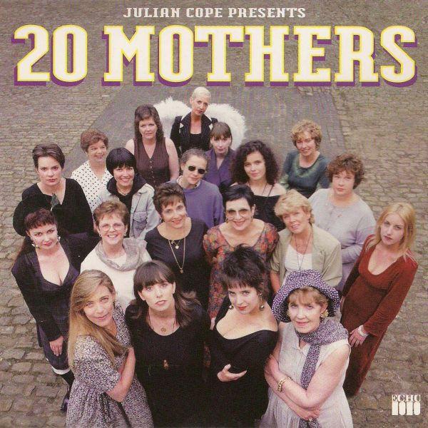 Julian Cope - 20 Mothers (Better To Light A Candle Than To Curse The Darkness)