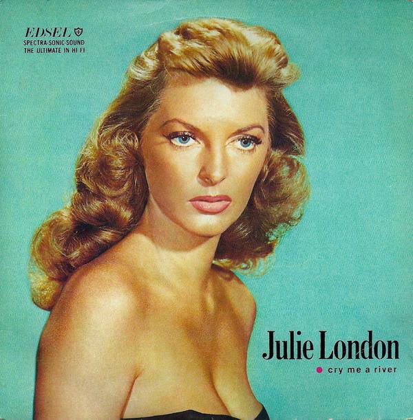 Julie London - Cry Me A River