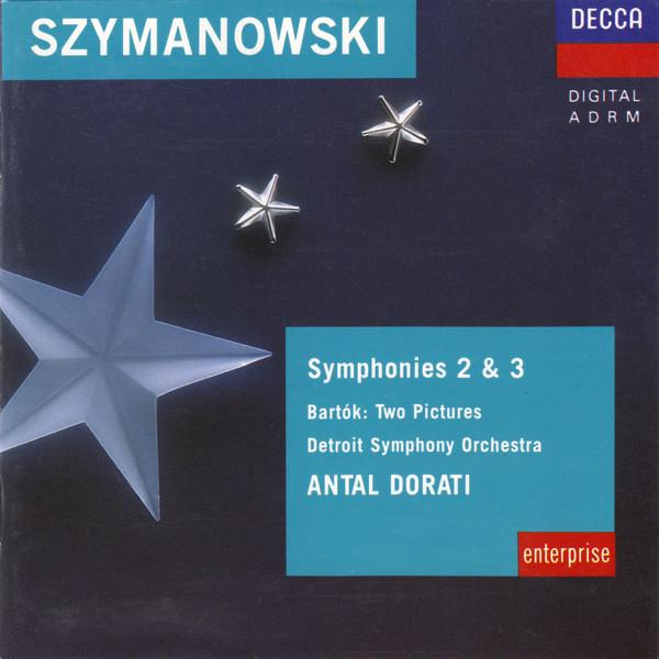 Karol Szymanowski, Béla Bartók, Detroit Symphony Orchestra - Symphonies 2 & 3, Two Pictures
