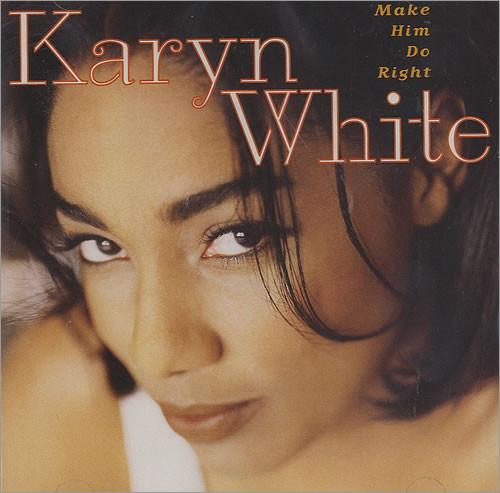 Karyn White - Make Him Do Right