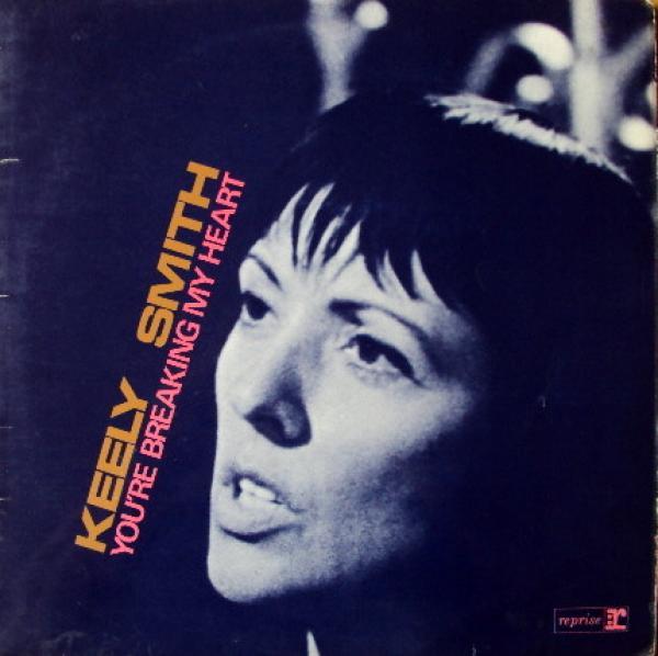 Keely Smith - You're Breaking My Heart