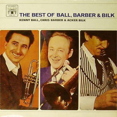 Kenny Ball, Chris Barber, Acker Bilk - The Best Of Ball, Barber & Bilk