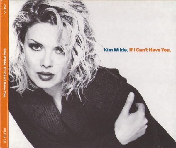 Kim Wilde - If I Can't Have You