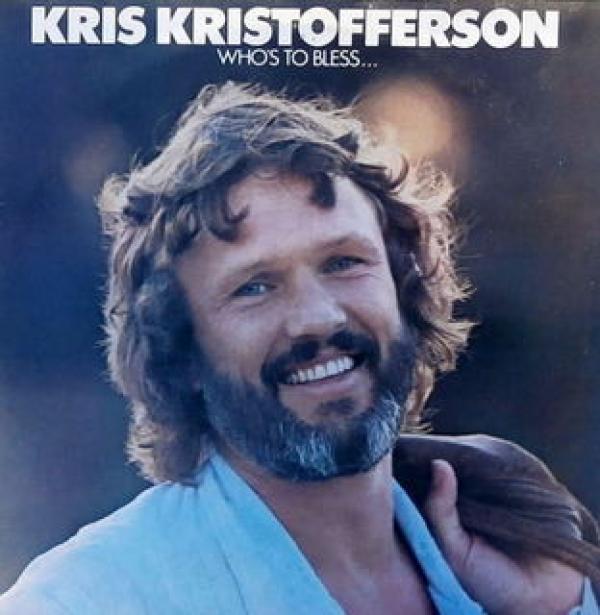 Kris Kristofferson - Who's To Bless...  ...And Who's To Blame