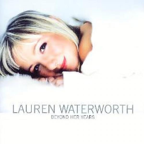 Lauren Waterworth - Beyond Her Years