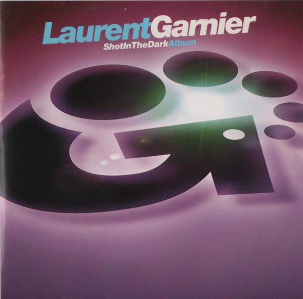 Laurent Garnier - Shot In The Dark