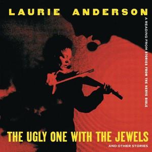 Laurie Anderson - The Ugly One With The Jewels And Other Stories