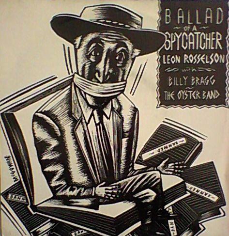 Leon Rosselson, Billy Bragg, Oysterband - Ballad Of A Spycatcher