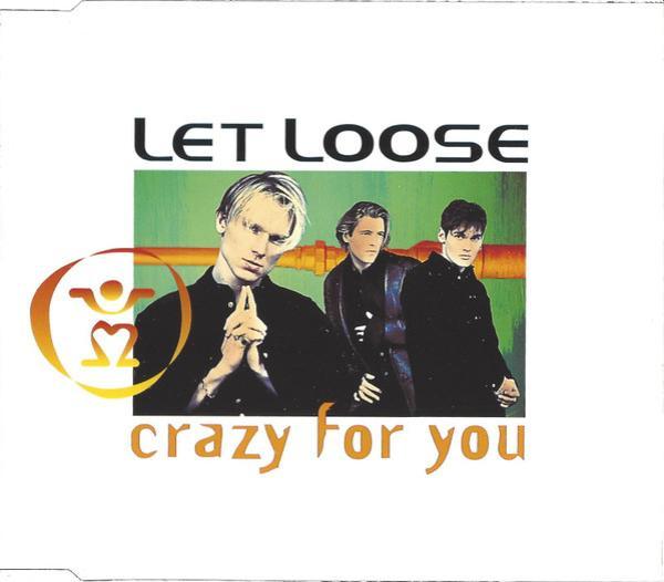 Let Loose - Crazy For You