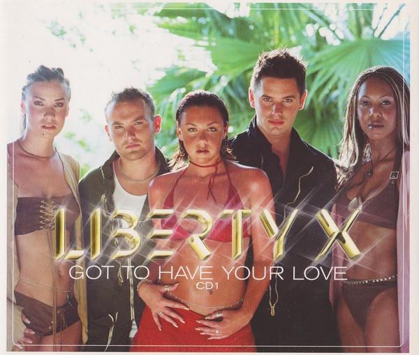 Liberty X - Got To Have Your Love