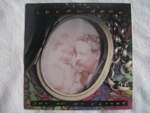 Local Hero (2) - Son Of My Father