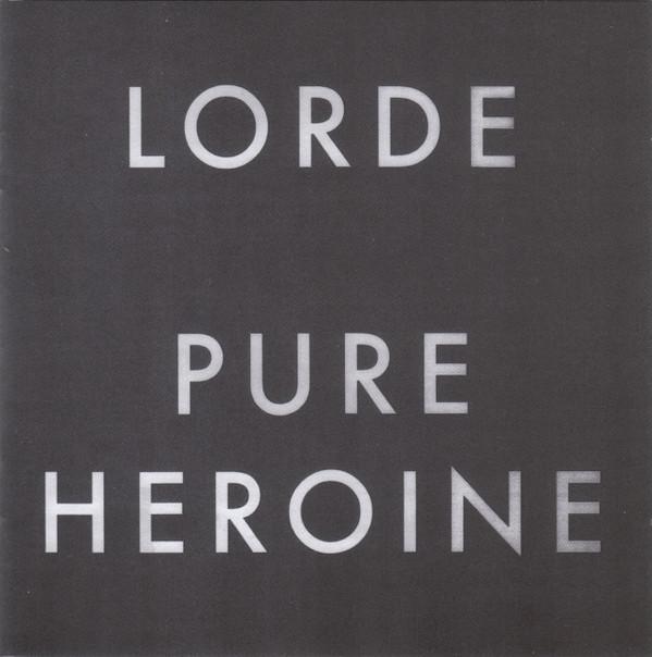 Lorde - Pure Heroine